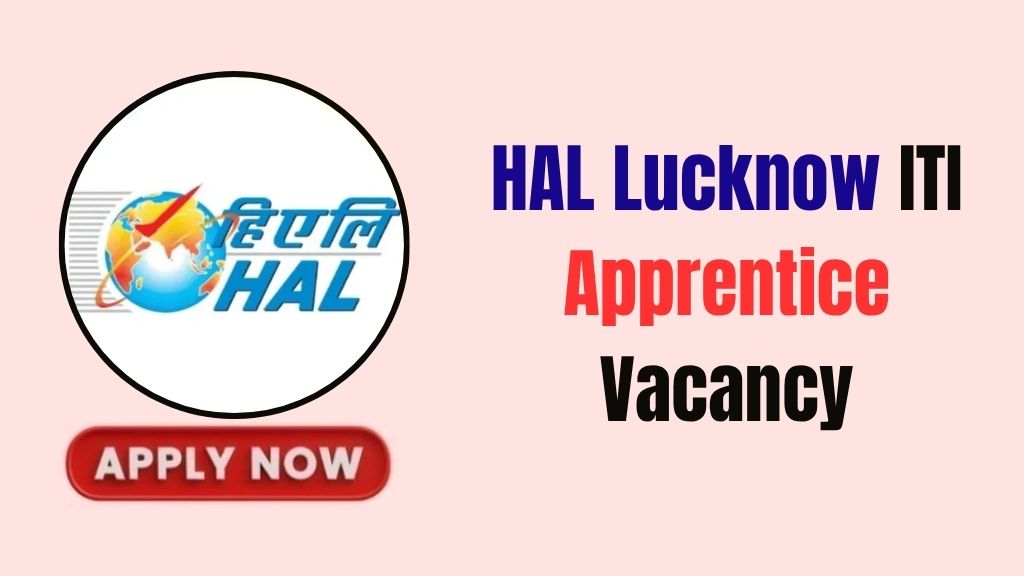 HAL Lucknow ITI Apprentice Recruitment