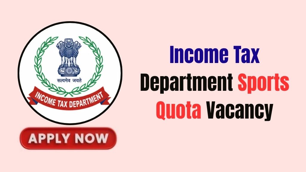 Income Tax Department Sports Quota Recruitment