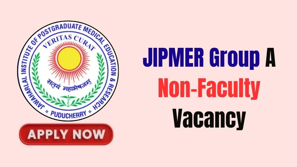JIPMER Group A Non-Faculty Recruitment 2026