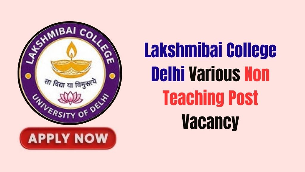 Lakshmibai College Delhi Various Non Teaching Post Recruitment 2026