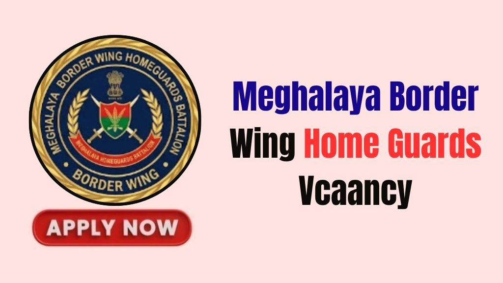 Meghalaya Border Wing Home Guards Recruitment 2026