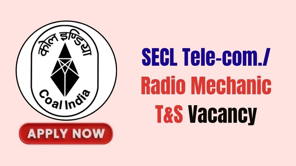 SECL Tele-com./ Radio Mechanic T&S Recruitment
