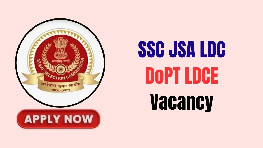 SSC JSA LDC DoPT LDCE Recruitment 2026