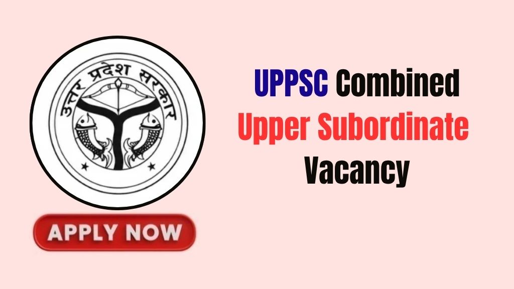 UPPSC Combined Upper Subordinate Recruitment 2026