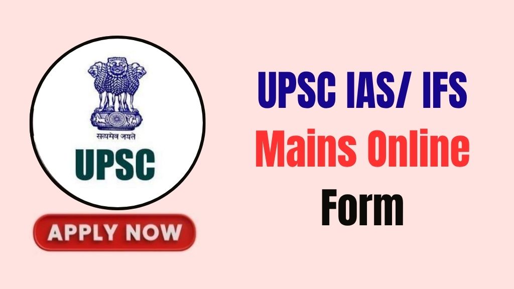 UPSC IAS/ IFS Mains Online Form 2026