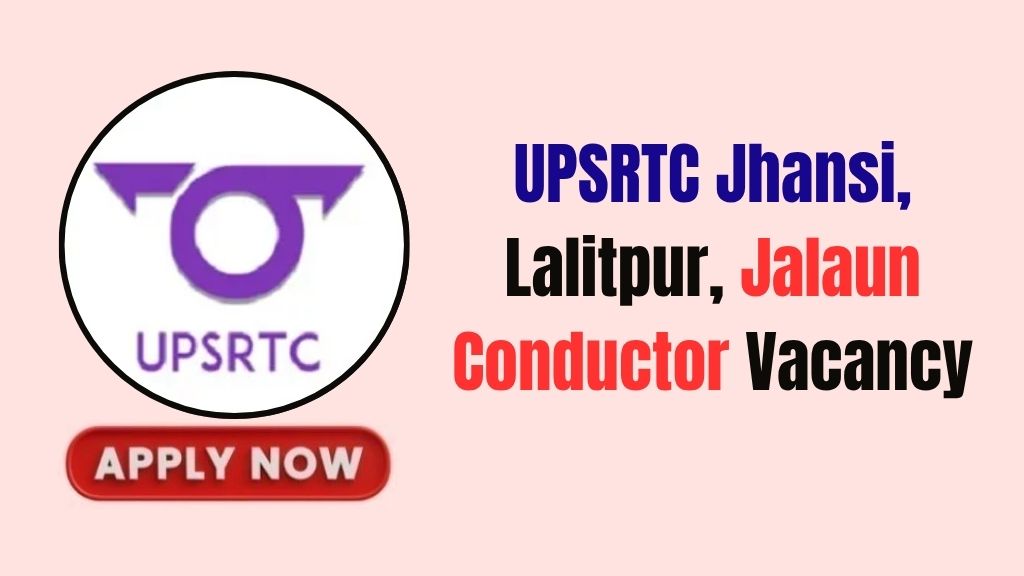 UPSRTC Jhansi, Lalitpur, Jalaun Conductor Recruitment 2026