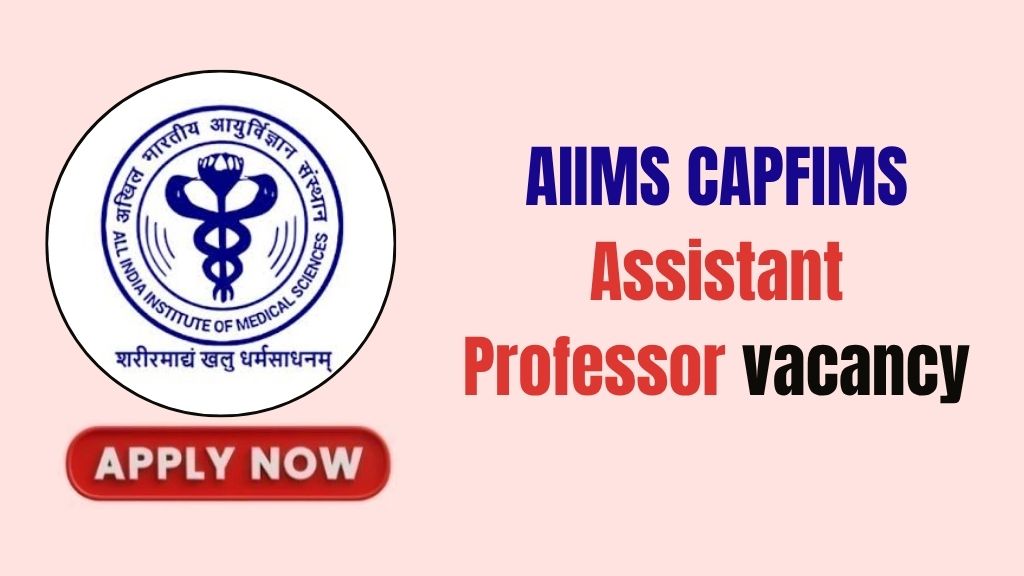 AIIMS CAPFIMS Assistant Professor Recruitment 2026