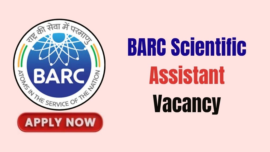 BARC Scientific Assistant Recruitment