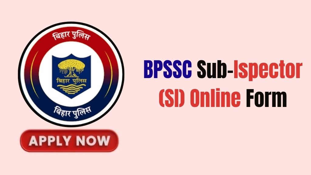BPSSC SI Online Form