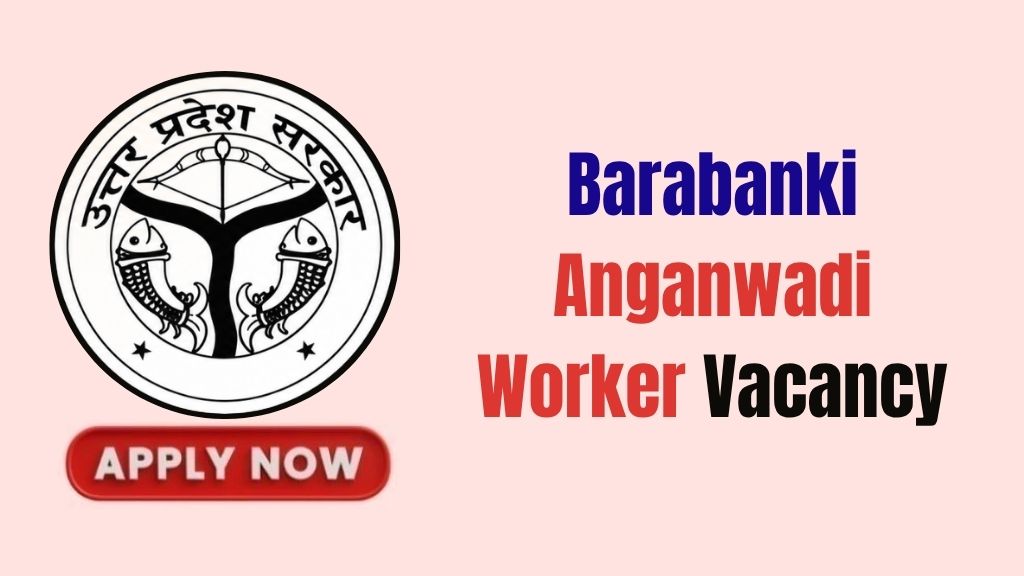 Barabanki Anganwadi Worker Recruitment 2026