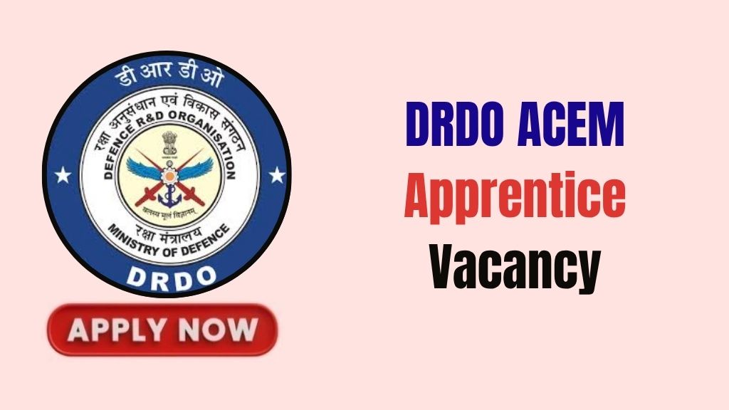 DRDO ACEM Apprentice Recruitment