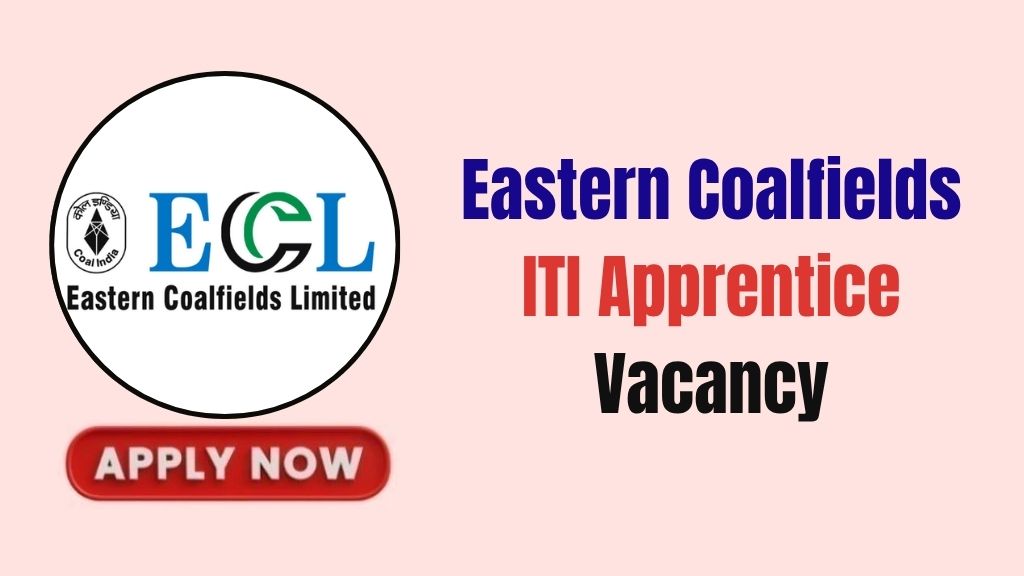 Eastern Coalfields ITI Apprentice Recruitment
