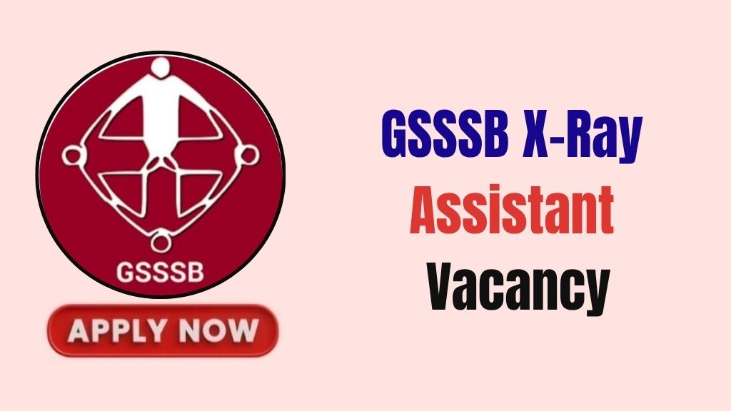 GSSSB X-Ray Assistant Recruitment