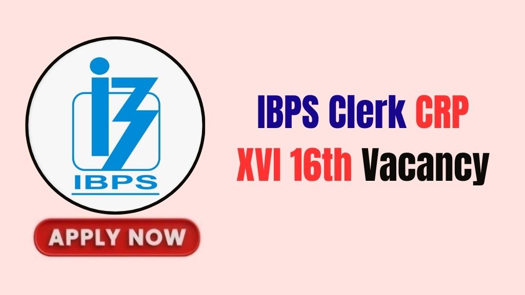 IBPS Clerk CRP XVI 16th Recruitment 2026