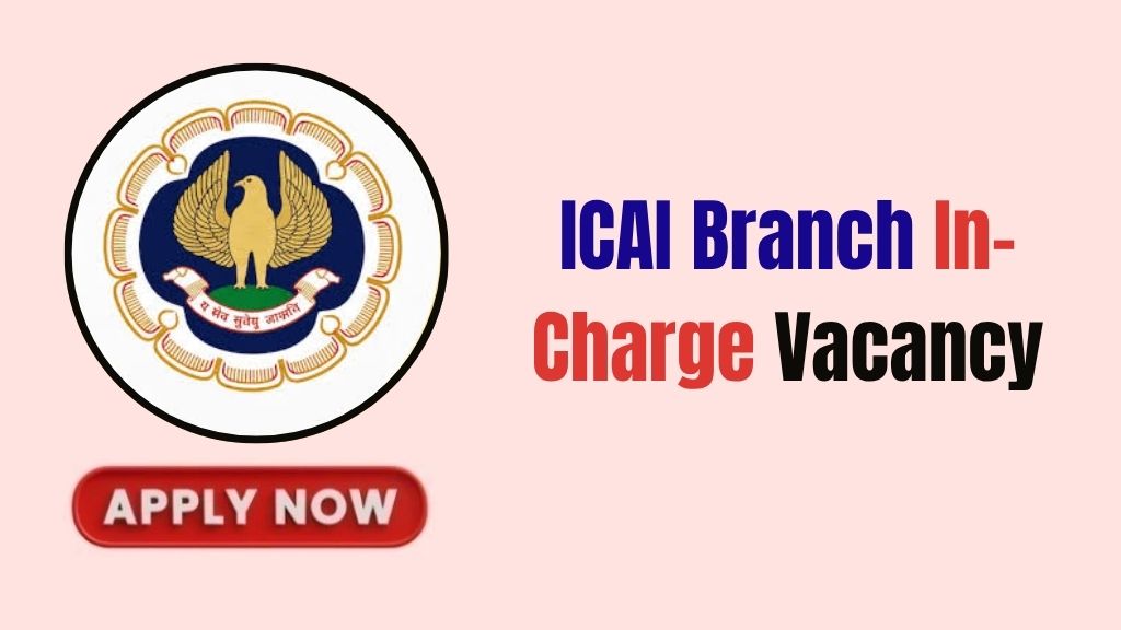 ICAI Branch In-Charge Recruitment 2026