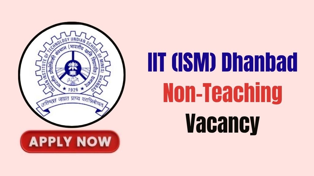 IIT (ISM) Dhanbad Non-Teaching Recruitment 2026