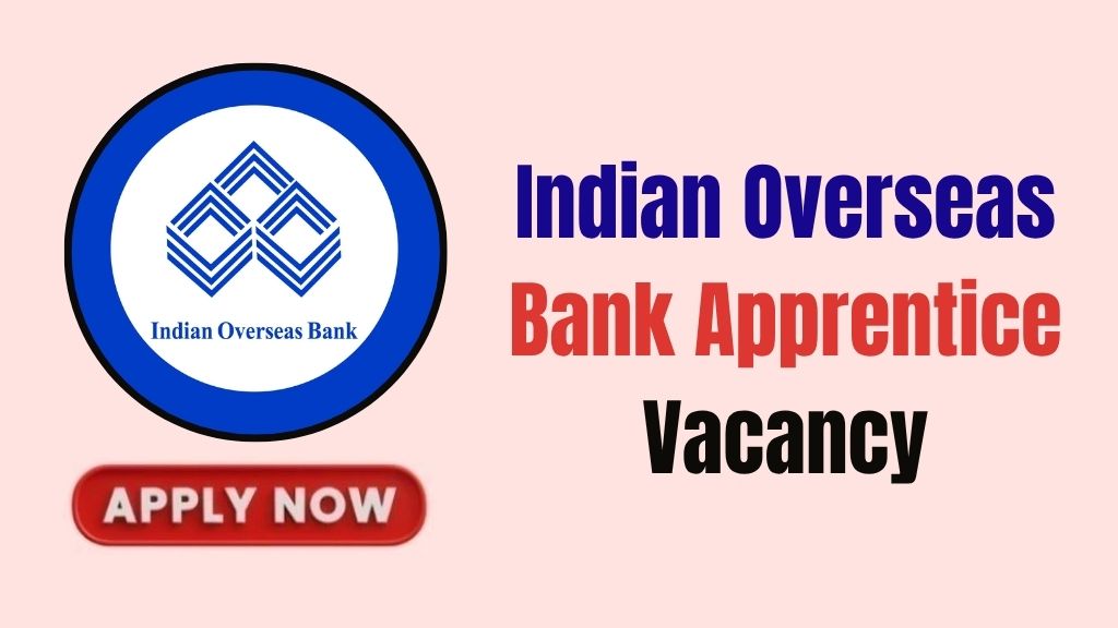 Indian Overseas Bank Apprentice Recruitment 2026
