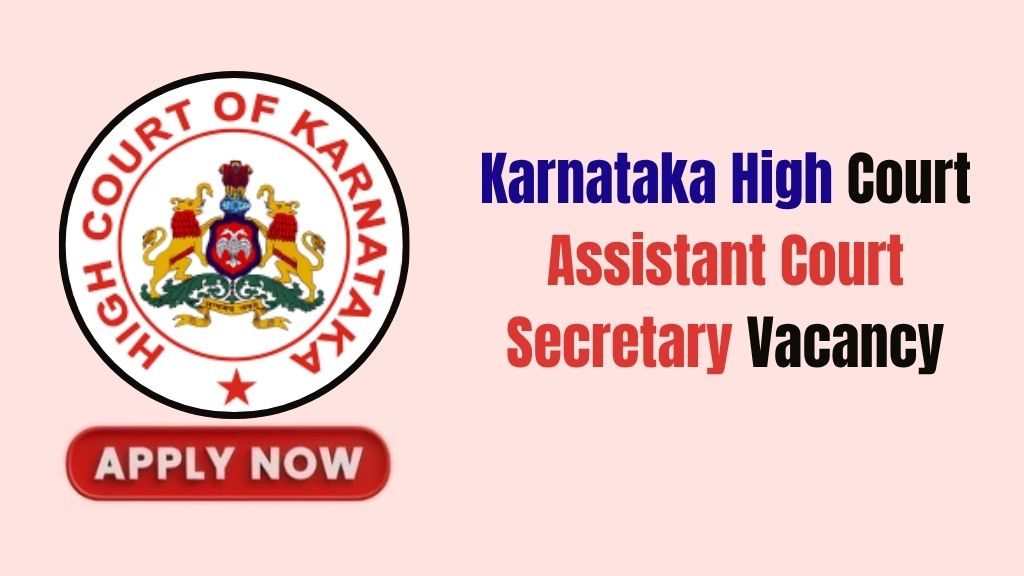 Karnataka High Court Assistant Court Secretary Recruitment 2026