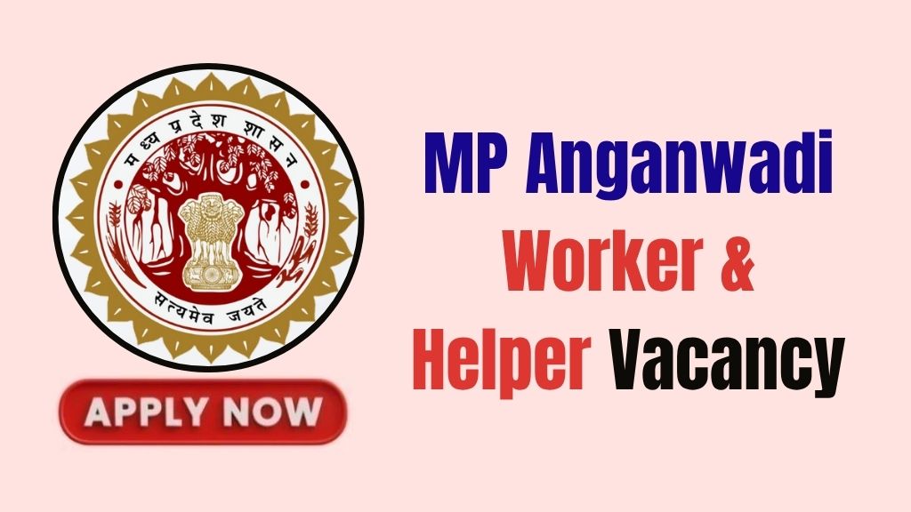 MP Anganwadi Worker & Helper Recruitment