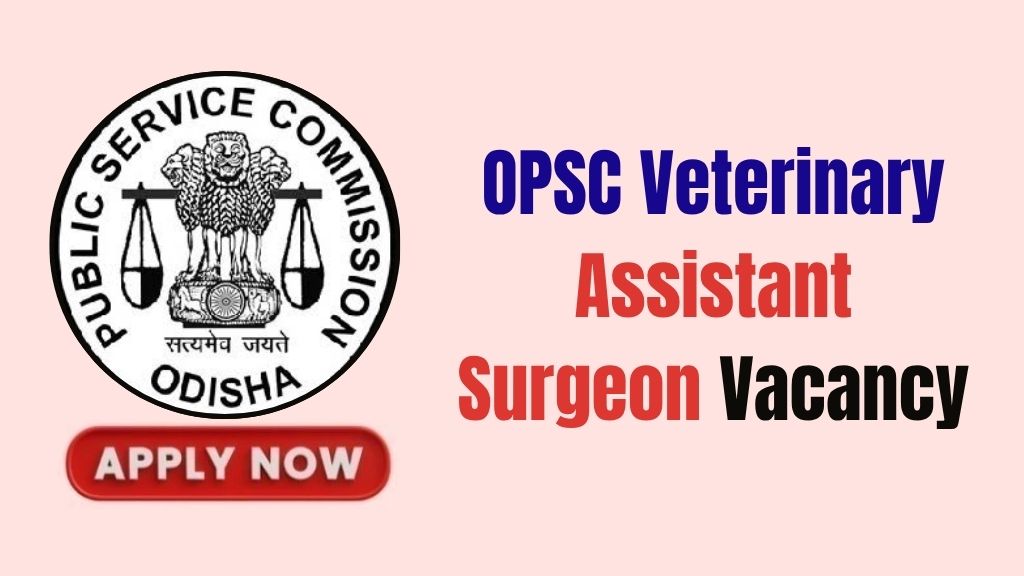 OPSC Veterinary Assistant Surgeon Recruitment