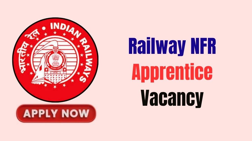 Railway NFR Apprentice Recruitment