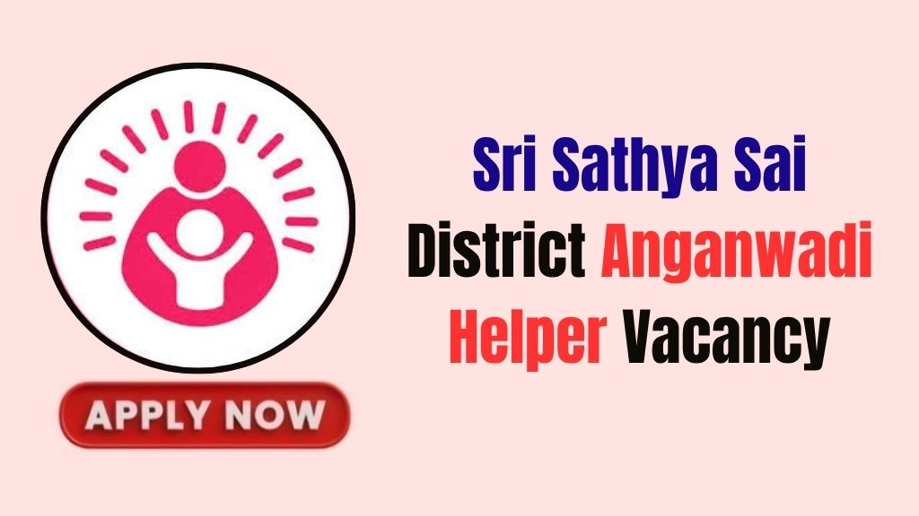 Sri Sathya Sai District Anganwadi Helper Recruitment 2026