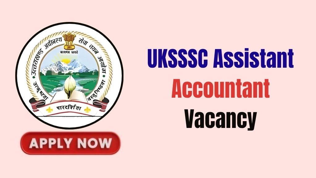 UKSSSC Assistant Accountant Recruitment