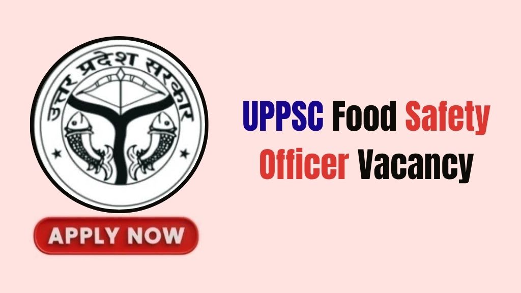 UPPSC Food Safety Officer Recruitment