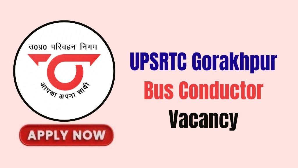 UPSRTC Gorakhpur Bus Conductor Recruitment