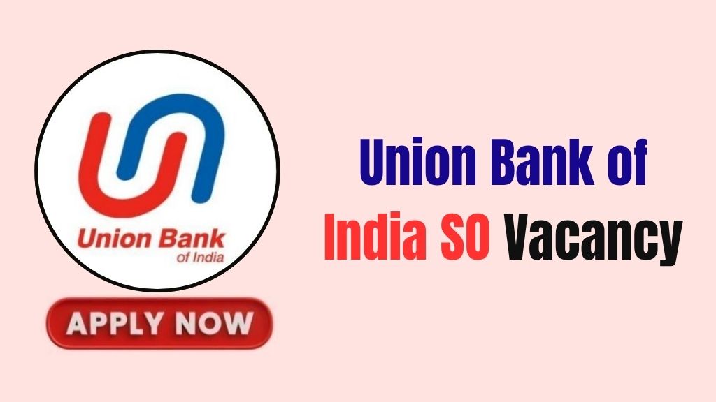 Union Bank of India SO Recruitment